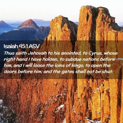 Picture 02 - Isaiah 45:1 ASV - Thus saith Jehovah to his anointed, to Cyrus, - Bible Verse Picture