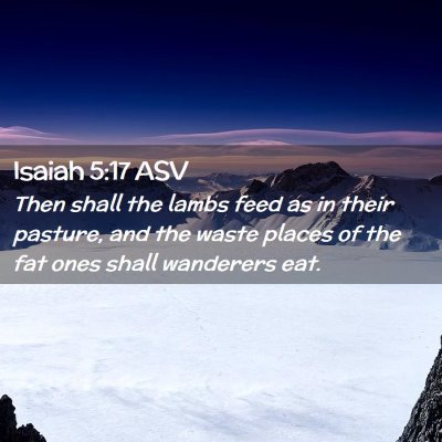 Picture 02 - Isaiah 5:17 ASV - Then shall the lambs feed as in their pasture, - Bible Verse Picture