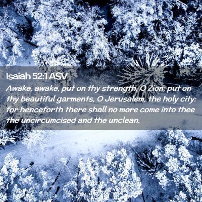 Picture 02 - Isaiah 52:1 ASV - Awake, awake, put on thy strength, O Zion; put on - Bible Verse Picture