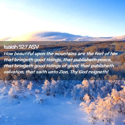 Picture 02 - Isaiah 52:7 ASV - How beautiful upon the mountains are the feet of - Bible Verse Picture