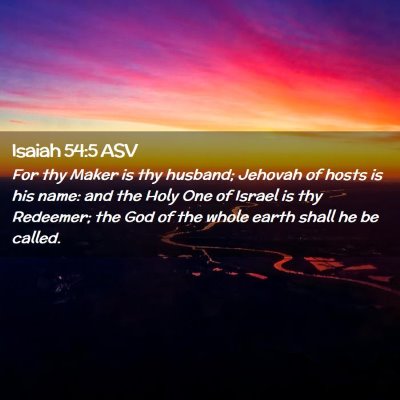 Picture 02 - Isaiah 54:5 ASV - For thy Maker is thy husband; Jehovah of hosts is - Bible Verse Picture