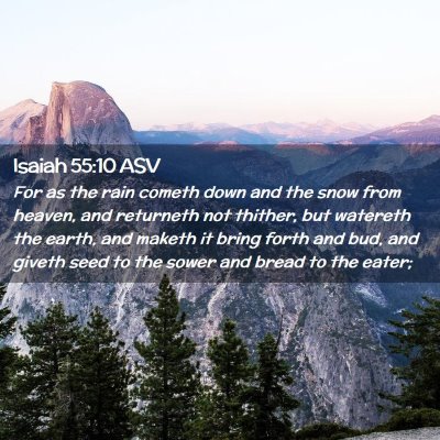 Picture 02 - Isaiah 55:10 ASV - For as the rain cometh down and the snow from - Bible Verse Picture