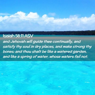 Picture 02 - Isaiah 58:11 ASV - and Jehovah will guide thee continually, and - Bible Verse Picture