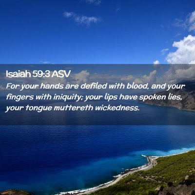 Picture 02 - Isaiah 59:3 ASV - For your hands are defiled with blood, and your - Bible Verse Picture
