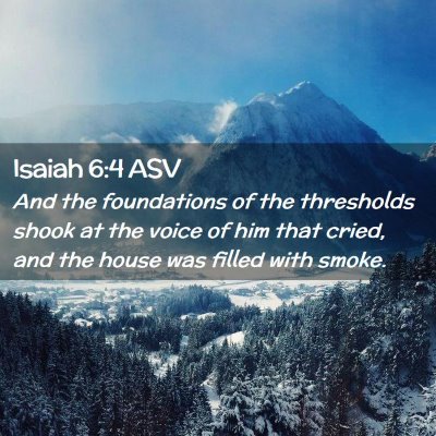 Picture 02 - Isaiah 6:4 ASV - And the foundations of the thresholds shook at - Bible Verse Picture