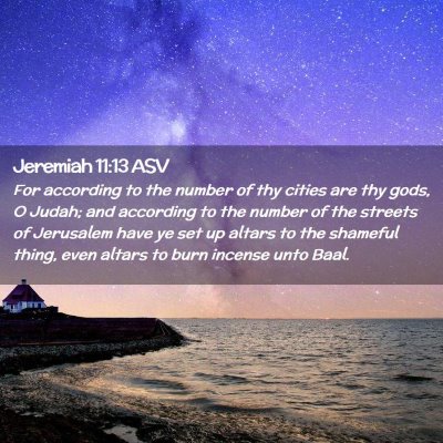 Picture 02 - Jeremiah 11:13 ASV - For according to the number of thy cities are thy - Bible Verse Picture
