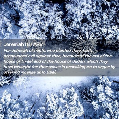 Picture 02 - Jeremiah 11:17 ASV - For Jehovah of hosts, who planted thee, hath - Bible Verse Picture