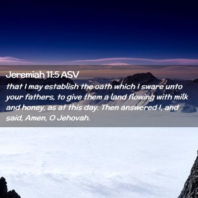 Picture 02 - Jeremiah 11:5 ASV - that I may establish the oath which I sware unto - Bible Verse Picture