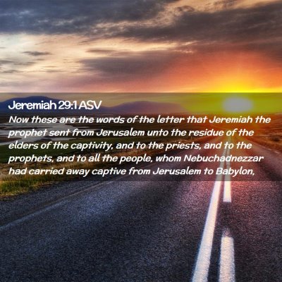 Picture 02 - Jeremiah 29:1 ASV - Now these are the words of the letter that - Bible Verse Picture