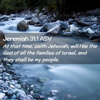 Picture 02 - Jeremiah 31:1 ASV - At that time, saith Jehovah, will I be the God of - Bible Verse Picture