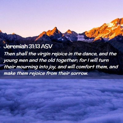Picture 02 - Jeremiah 31:13 ASV - Then shall the virgin rejoice in the dance, and - Bible Verse Picture