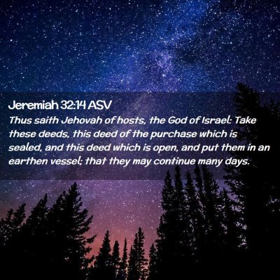 Picture 02 - Jeremiah 32:14 ASV - Thus saith Jehovah of hosts, the God of Israel: - Bible Verse Picture