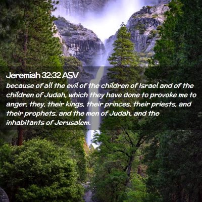 Picture 02 - Jeremiah 32:32 ASV - because of all the evil of the children of Israel - Bible Verse Picture