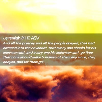 Picture 02 - Jeremiah 34:10 ASV - And all the princes and all the people obeyed, - Bible Verse Picture