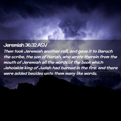 Picture 02 - Jeremiah 36:32 ASV - Then took Jeremiah another roll, and gave it to - Bible Verse Picture