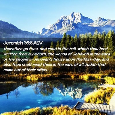 Picture 02 - Jeremiah 36:6 ASV - therefore go thou, and read in the roll, which - Bible Verse Picture