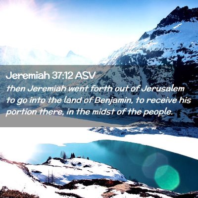 Picture 02 - Jeremiah 37:12 ASV - then Jeremiah went forth out of Jerusalem to go - Bible Verse Picture