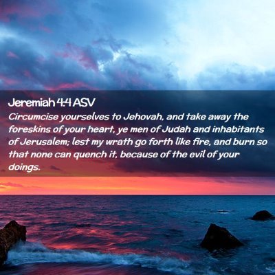 Picture 02 - Jeremiah 4:4 ASV - Circumcise yourselves to Jehovah, and take away - Bible Verse Picture