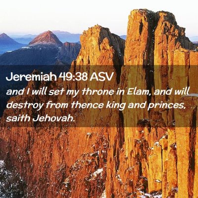 Picture 02 - Jeremiah 49:38 ASV - and I will set my throne in Elam, and will - Bible Verse Picture