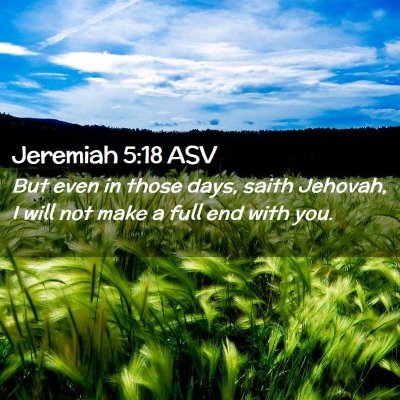 Picture 02 - Jeremiah 5:18 ASV - But even in those days, saith Jehovah, I will not - Bible Verse Picture