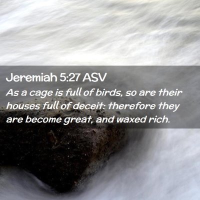 Picture 02 - Jeremiah 5:27 ASV - As a cage is full of birds, so are their houses - Bible Verse Picture
