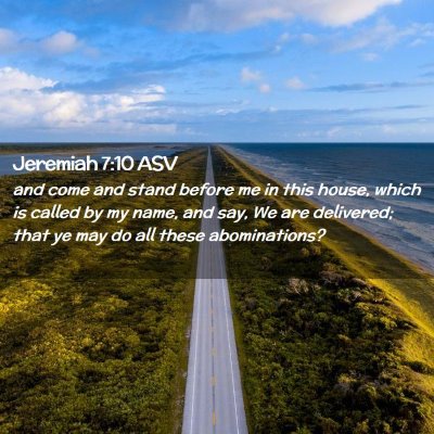 Picture 02 - Jeremiah 7:10 ASV - and come and stand before me in this house, which - Bible Verse Picture