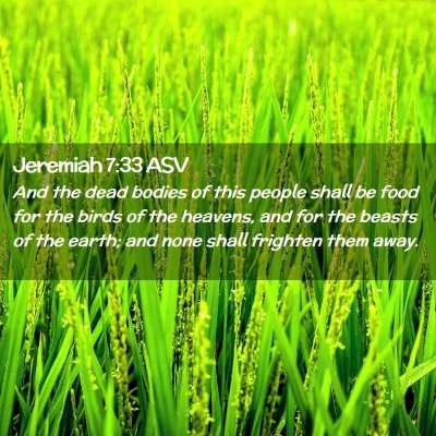 Picture 02 - Jeremiah 7:33 ASV - And the dead bodies of this people shall be food - Bible Verse Picture