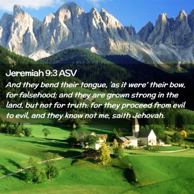 Picture 02 - Jeremiah 9:3 ASV - And they bend their tongue, `as it were' their - Bible Verse Picture
