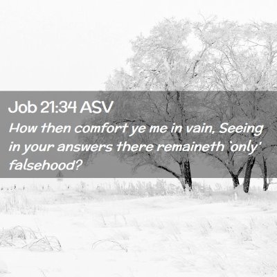 Picture 02 - Job 21:34 ASV - How then comfort ye me in vain, Seeing in your - Bible Verse Picture