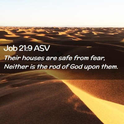 Picture 02 - Job 21:9 ASV - Their houses are safe from fear, Neither is the - Bible Verse Picture