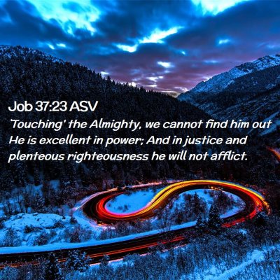 Picture 02 - Job 37:23 ASV - `Touching' the Almighty, we cannot find him out - Bible Verse Picture
