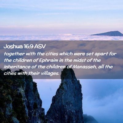 Picture 02 - Joshua 16:9 ASV - together with the cities which were set apart for - Bible Verse Picture