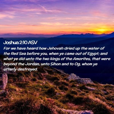 Picture 02 - Joshua 2:10 ASV - For we have heard how Jehovah dried up the water - Bible Verse Picture