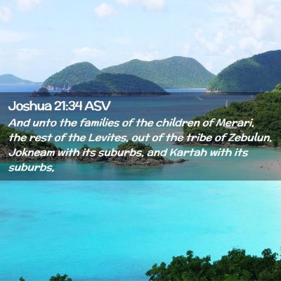 Picture 02 - Joshua 21:34 ASV - And unto the families of the children of Merari, - Bible Verse Picture