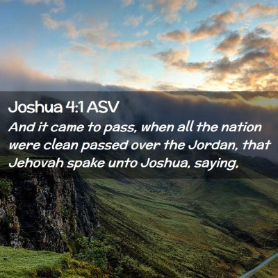 Picture 02 - Joshua 4:1 ASV - And it came to pass, when all the nation were - Bible Verse Picture