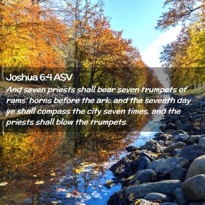 Picture 02 - Joshua 6:4 ASV - And seven priests shall bear seven trumpets of - Bible Verse Picture