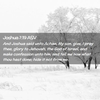 Picture 02 - Joshua 7:19 ASV - And Joshua said unto Achan, My son, give, I pray - Bible Verse Picture