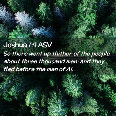 Picture 02 - Joshua 7:4 ASV - So there went up thither of the people about - Bible Verse Picture