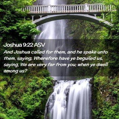 Picture 02 - Joshua 9:22 ASV - And Joshua called for them, and he spake unto - Bible Verse Picture