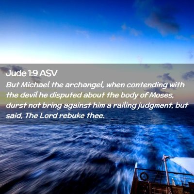 Picture 02 - Jude 1:9 ASV - But Michael the archangel, when contending with - Bible Verse Picture