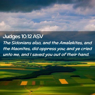 Picture 02 - Judges 10:12 ASV - The Sidonians also, and the Amalekites, and the - Bible Verse Picture