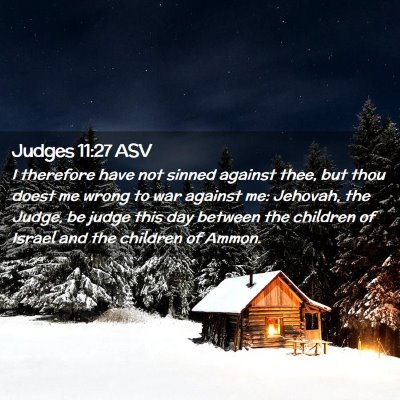 Picture 02 - Judges 11:27 ASV - I therefore have not sinned against thee, but - Bible Verse Picture
