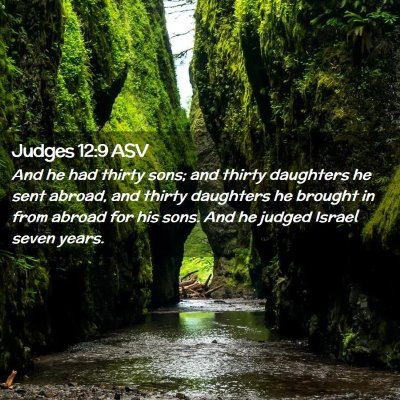 Picture 02 - Judges 12:9 ASV - And he had thirty sons; and thirty daughters he - Bible Verse Picture