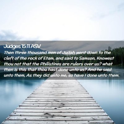 Picture 02 - Judges 15:11 ASV - Then three thousand men of Judah went down to the - Bible Verse Picture