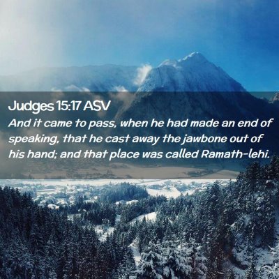 Picture 02 - Judges 15:17 ASV - And it came to pass, when he had made an end of - Bible Verse Picture