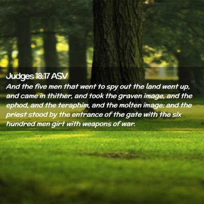 Picture 02 - Judges 18:17 ASV - And the five men that went to spy out the land - Bible Verse Picture