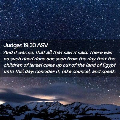 Picture 02 - Judges 19:30 ASV - And it was so, that all that saw it said, There - Bible Verse Picture