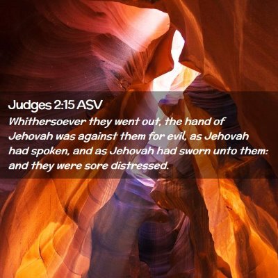 Picture 02 - Judges 2:15 ASV - Whithersoever they went out, the hand of Jehovah - Bible Verse Picture