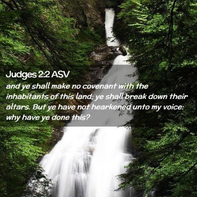 Picture 02 - Judges 2:2 ASV - and ye shall make no covenant with the - Bible Verse Picture