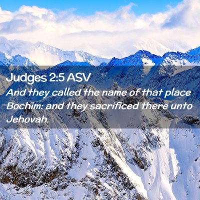 Picture 02 - Judges 2:5 ASV - And they called the name of that place Bochim: - Bible Verse Picture